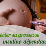 Apprécier sa grossesse insulino-dépendante